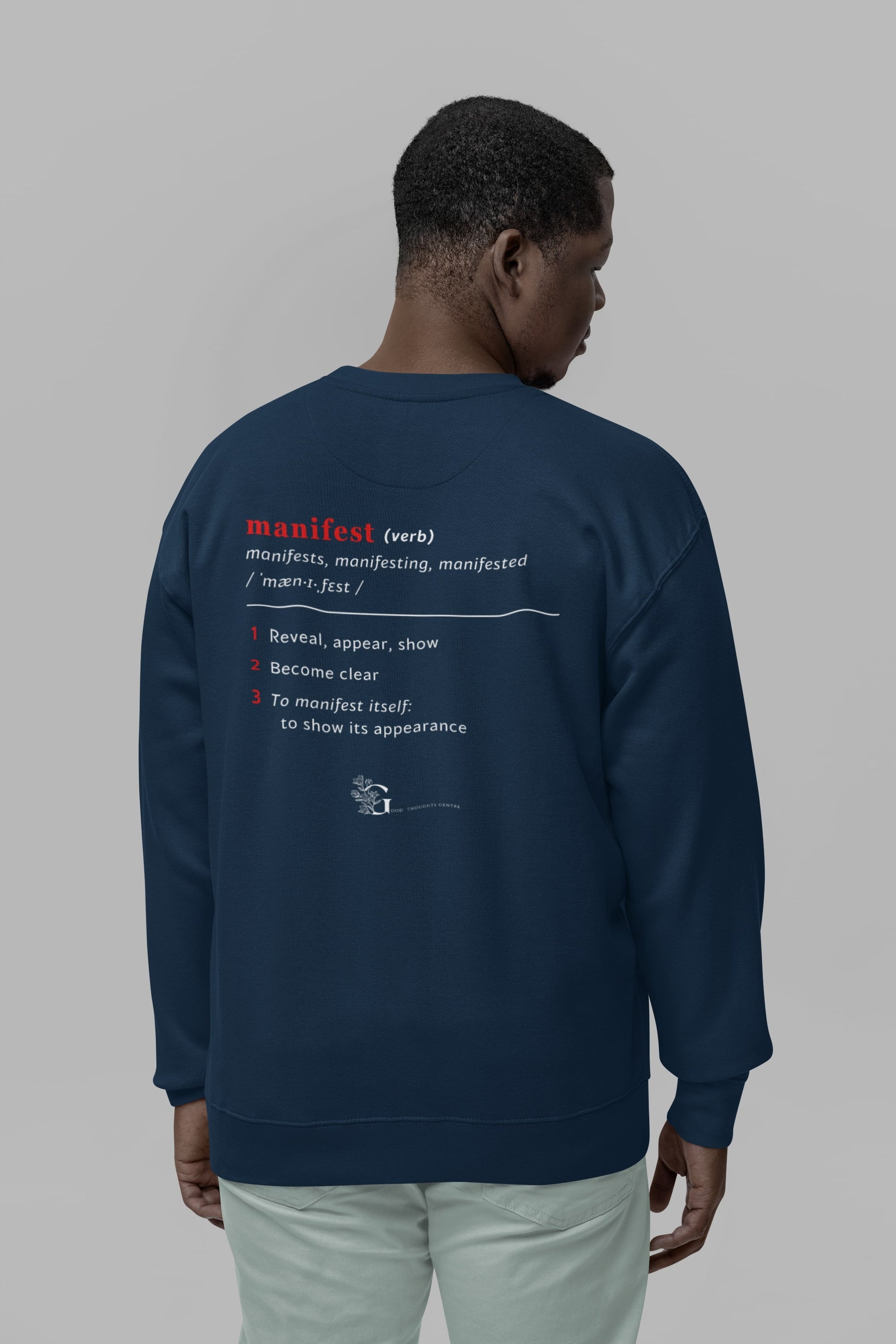 Good Thoughts Centre Sweater - Achterzijde: Definitie van manifesteren (Engels) & logo. Kleur: French Navy