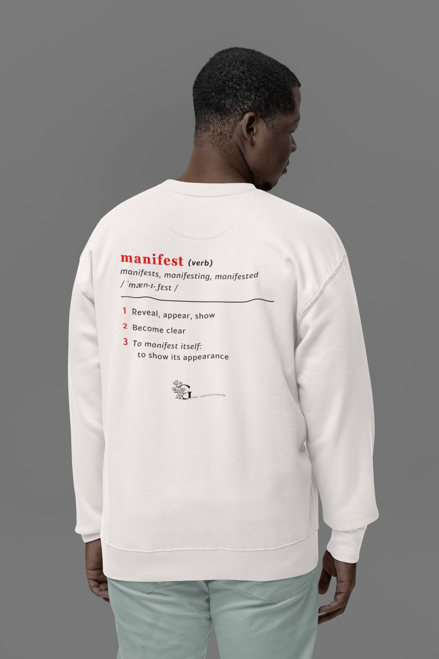 Good Thoughts Centre Sweater - Achterzijde: Definitie van manifesteren (Engels) & logo. Kleur: Off White