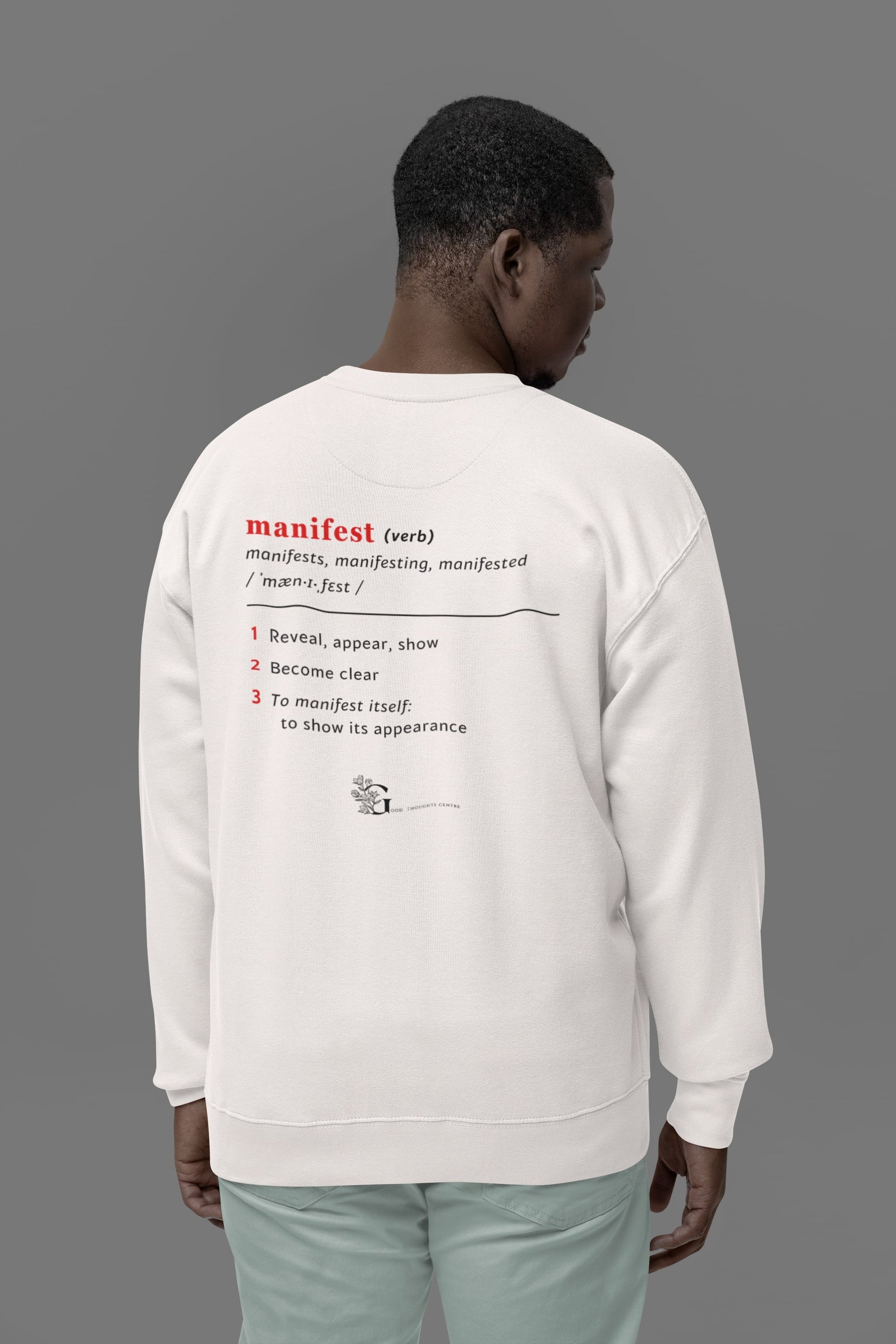 Good Thoughts Centre Sweater - Achterzijde: Definitie van manifesteren (Engels) & logo. Kleur: Off White