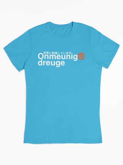 Onmeunigdreuge (Superdry in Twents dialect)