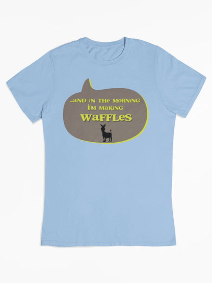 "In the morning I'm making waffles". Donkey quote uit Shrek. 100% biologisch katoen - Kleur: Blue Soul